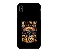 Si Tu Veux Que Je Técoute Parle Moi De Chasse Coque pour iPhone XS Max
