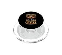 Si Tu Veux Que Je Técoute Parle Moi De Chasse PopSockets PopGrip pour MagSafe
