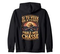 Si Tu Veux Que Je Técoute Parle Moi De Chasse Sweat à Capuche