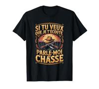 Si Tu Veux Que Je Técoute Parle Moi De Chasse T-Shirt