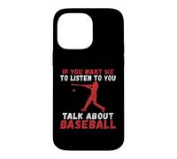 Si tu Veux Que Je t'écoute Parler de Baseball Coque pour iPhone 14 Pro Max