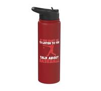 Si tu veux que je t'écoute parler de baseball Stainless Steel Insulated Water Bottle