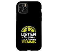 Si tu Veux Que j'écoute Talk Joueur de Tennis Coque pour iPhone 11 Pro
