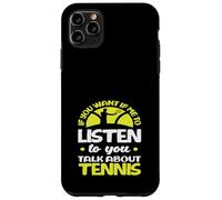 Si tu Veux Que j'écoute Talk Joueur de Tennis Coque pour iPhone 11 Pro Max