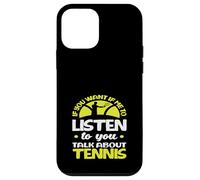 Si tu Veux Que j'écoute Talk Joueur de Tennis Coque pour iPhone 12 Mini