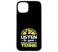 Si tu Veux Que j'écoute Talk Joueur de Tennis Coque pour iPhone 15 Plus