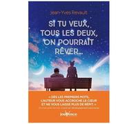 Si Tu Veux, Tous Les Deux, On Pourrait Rêver