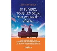 Si tu veux, tous les deux, on pourrait rêver...