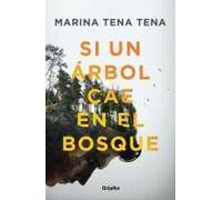 Si Un Árbol Cae En El Bosque / If A Tree Falls In The Forest