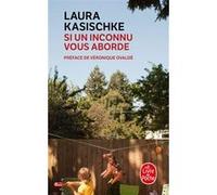 Si un inconnu vous aborde Laura Kasischke (Auteur)