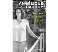 Angélique Cauchy – Si un jour quelqu'un te fait du mal – Broché