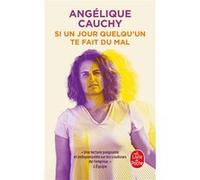 Si un jour quelqu'un te fait du mal Angélique Cauchy (Auteur)
