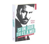 Si un jour tu es à moi