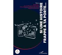 Si une histoire frappe à ta porte... - David Guez - L'harmattan - broché - Théâtre