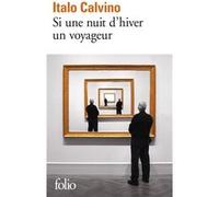 Si une nuit d'hiver un voyageur Italo Calvino (Auteur), Martin Rueff (Traduction)