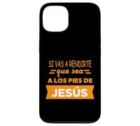 Si Vas a rendirte Que Sea a Los pies de Jesús Coque pour iPhone 13