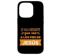 Si Vas a rendirte Que Sea a Los pies de Jesús Coque pour iPhone 14 Pro