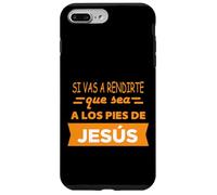 Si Vas a rendirte Que Sea a Los pies de Jesús Coque pour iPhone 7 Plus/8 Plus