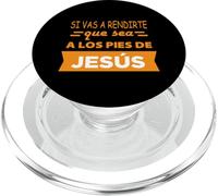 Si Vas a rendirte Que Sea a Los pies de Jesús PopSockets PopGrip pour MagSafe