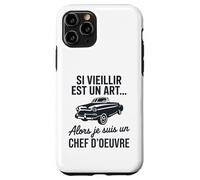 Si Vieillir est Un Art Alors Je suis Un Chef d’œuvre Humour Coque pour iPhone 11 Pro