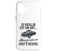 Si Vieillir est Un Art Alors Je suis Un Chef d’œuvre Humour Coque pour iPhone 16 Plus