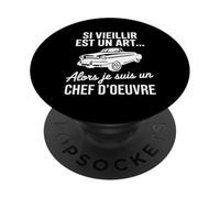 Si Vieillir est Un Art Alors Je suis Un Chef d’œuvre Humour PopSockets PopGrip Adhésif