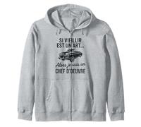 Si Vieillir est Un Art Alors Je suis Un Chef d’œuvre Humour Sweat à Capuche