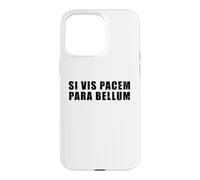 Si Vis Pacem Para Bellum Coque pour iPhone 15 Pro Max