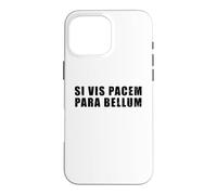 Si Vis Pacem Para Bellum Coque pour iPhone 16 Pro Max