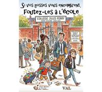 Si vos gosses vous encombrent, foutez-les à l'école