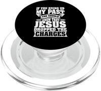 Si Vous apportez Mon passé, Vous Devriez Savoir Que Jésus a chuté PopSockets PopGrip pour MagSafe