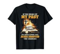 Si vous apportez mon passé, vous devriez savoir que Jésus T-Shirt