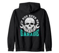 Si Vous Avez Besoin De Moi Je Serai dans Le Garage Garage Sweat à Capuche