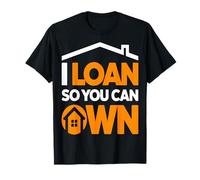 Si Vous Avez Besoin d'une hypothèque, Parlez-Moi T-Shirt