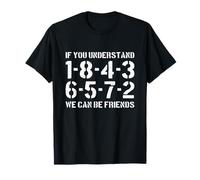 Si Vous comprenez 1-8-4-3-6-5-7-2 We Can Be Friends Garage T-Shirt