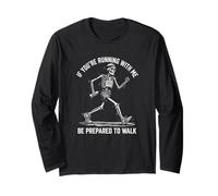 Si Vous courez avec Moi, Soyez prêt à Marcher Squelette Courir Manche Longue