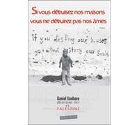 Si vous détruisez nos maisons, vous ne détruirez pas nos âmes (+1 DVD)