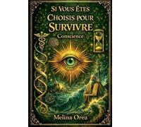 Si vous êtes choisis pour survivre. Conscience. Tome III