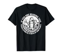 Si Vous êtes en Train de Lire ceci, rappelez-Moi d'arroser Dang Plants Funny T-Shirt