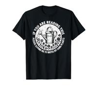 Si Vous êtes en Train de Lire ceci, rappelez-Moi d'arroser Dang Plants Funny T-Shirt Graphique avec Valeur