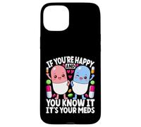 Si Vous êtes Heureuse et Que Vous Le Savez, C'est l'infirmière drôle de Vos médicaments Coque pour iPhone 15 Plus