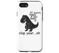 Si Vous êtes Heureux et Que Vous Le Savez, applaudissez Votre Oh - Coque pour iPhone SE (2020) / 7/8