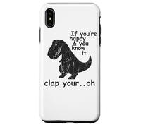 Si Vous êtes Heureux et Que Vous Le Savez, applaudissez Votre Oh - Coque pour iPhone XS Max