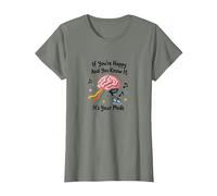 Si Vous êtes Heureux et Que Vous Le Savez, C'est Votre médicament T-Shirt