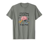 Si Vous êtes Heureux et Que Vous Le Savez, C'est Votre médicament T-Shirt, Homme, Vert Kaki chiné, XXL