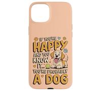 Si Vous êtes Heureux et Que Vous Le Savez, Vous êtes Probablement Un Chien Coque pour iPhone 15 Plus