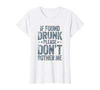 Si Vous êtes trouvé Ivre, ne m'embêtez Pas T-Shirt Graphique avec Valeur