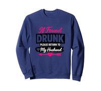 Si Vous êtes trouvé Ivre, Veuillez Retourner Funny Wife Drinking Meme Witty Sweatshirt