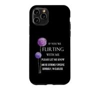 Si Vous flirtez avec Moi, Faites-Le Savoir et Soyez extrêmement Coque pour iPhone 11 Pro