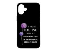 Si Vous flirtez avec Moi, Faites-Le Savoir et Soyez extrêmement Coque pour iPhone 16 Plus